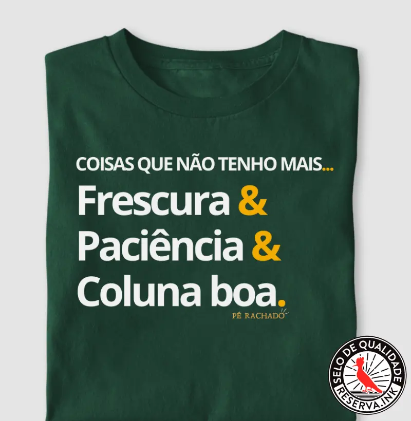 Frescura, Paciência e Coluna Boa