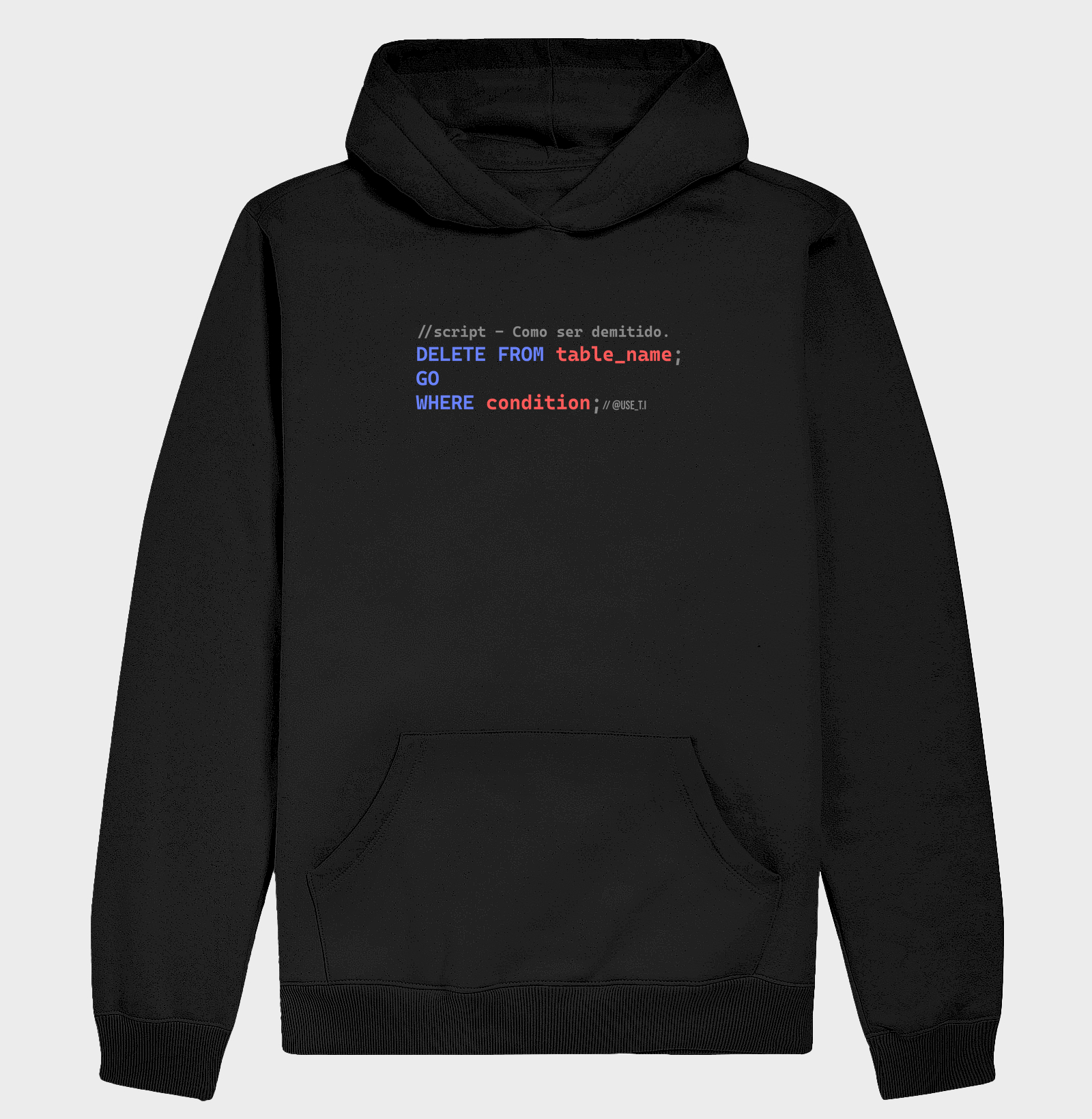 Moletom Hoodie Slim "Template SQL para ser demitido" T.I meme