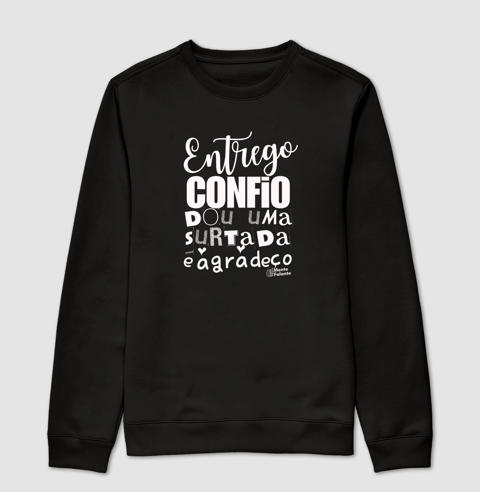 Entrego, Confio, Dou uma Surtada e Agradeço