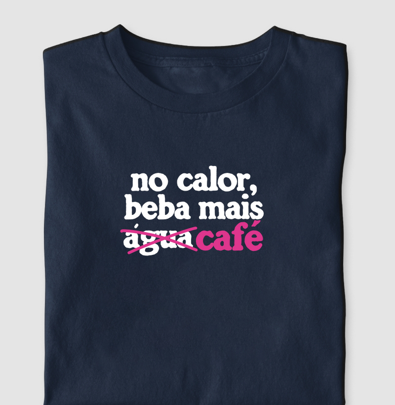 No calor, beba mais café