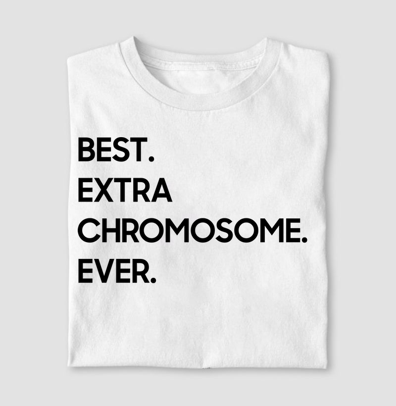 BEST EXTRA CHROMOSOME EVER