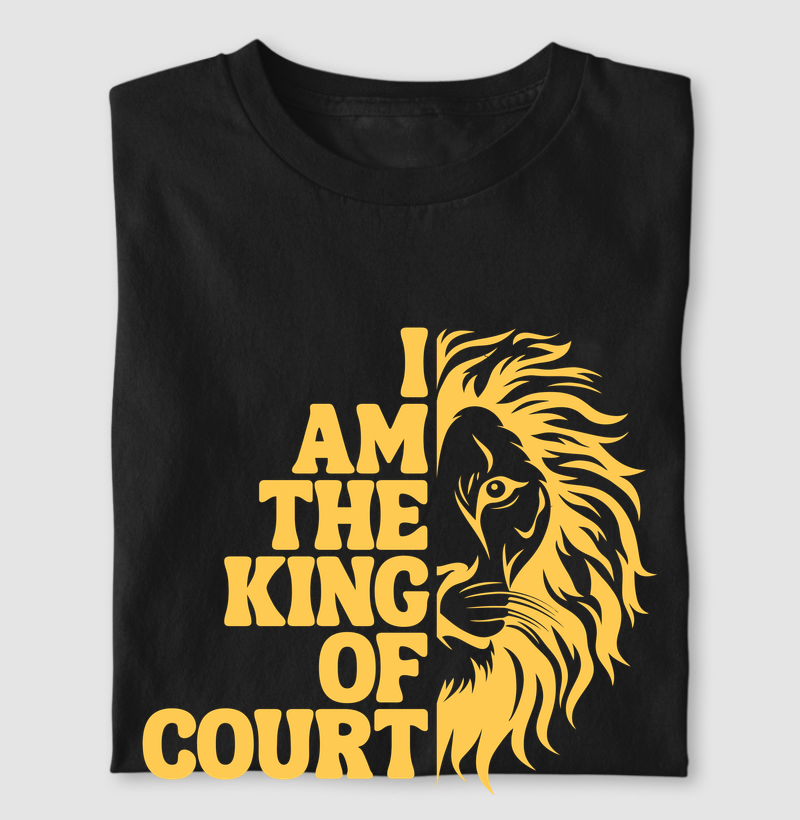 I Am The King Of The Court
