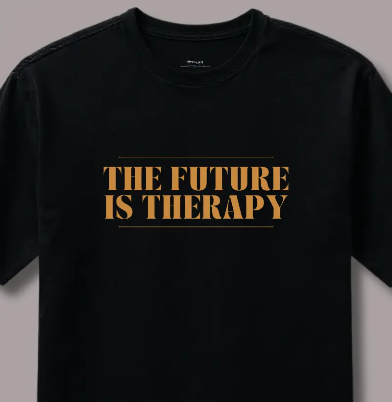The Future Is Therapy