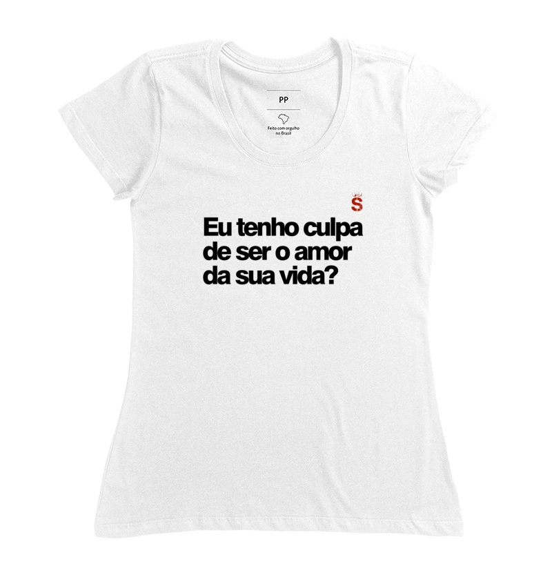 Eu tenho culpa de ser o amor da sua vida