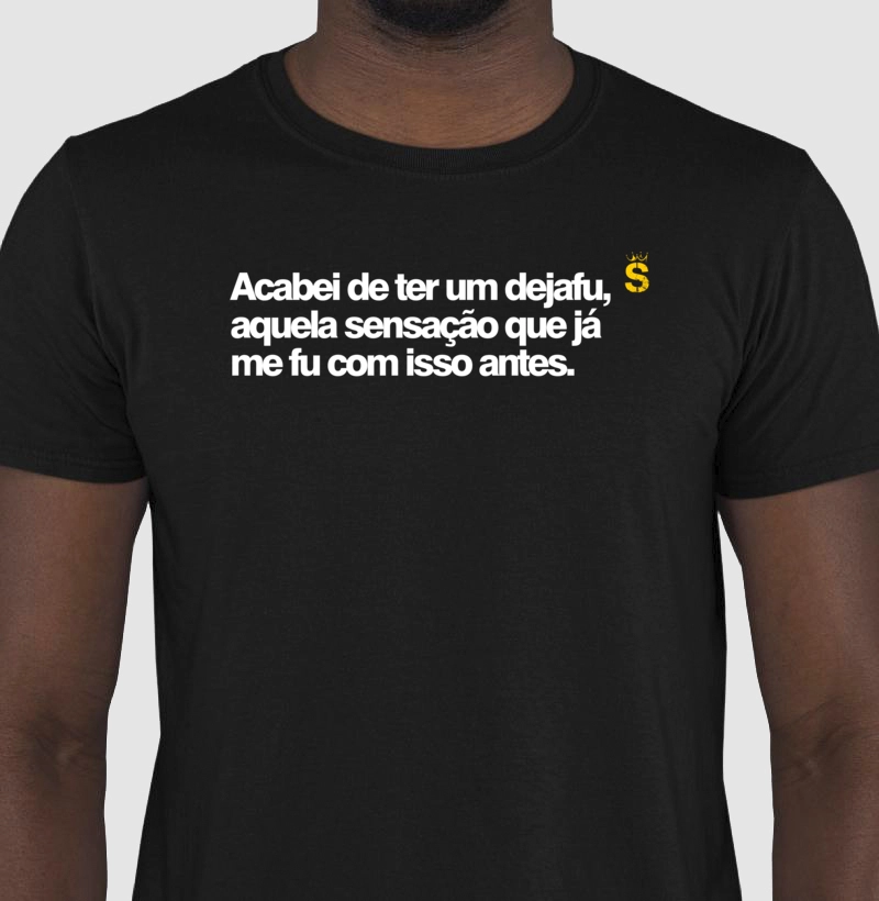 Acabei de ter um dejafu, aquela sensação que já me fu com isso antes.