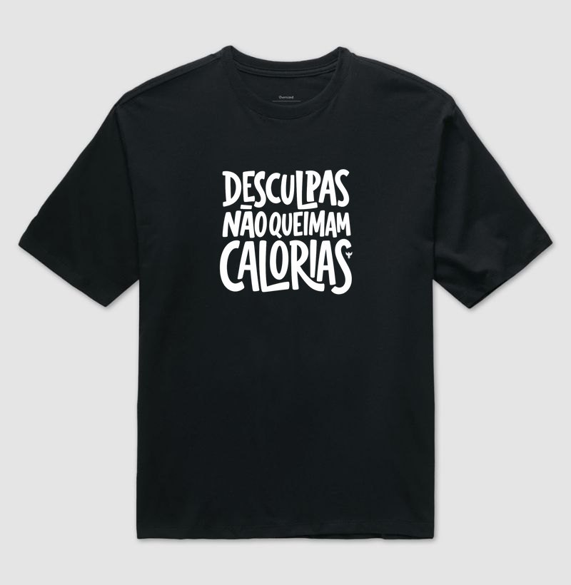 Desculpas não queimam calorias