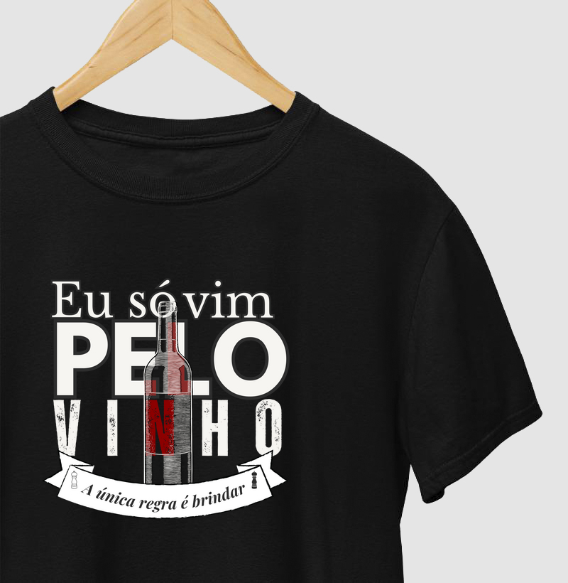 Só vim pelo VINHO