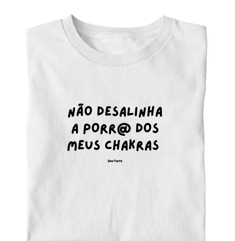 Não Desalinha Meus Chakras