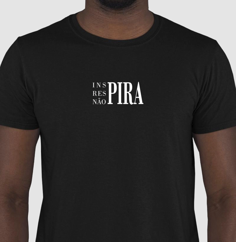 T-SHIRT Inspira Respira Não Pira