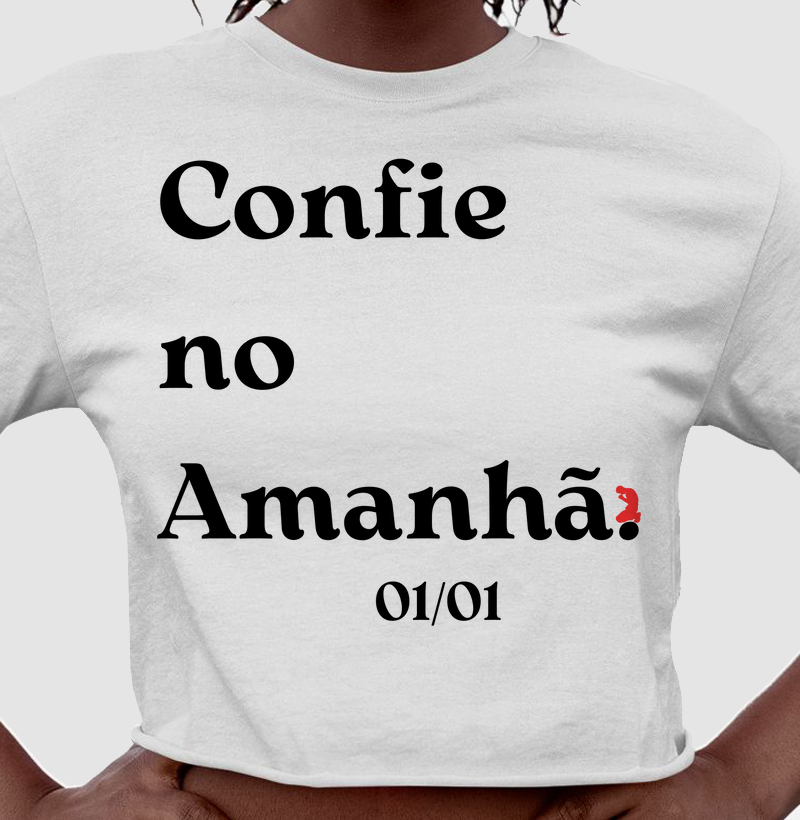Confie no Amanhã. (letra branca)