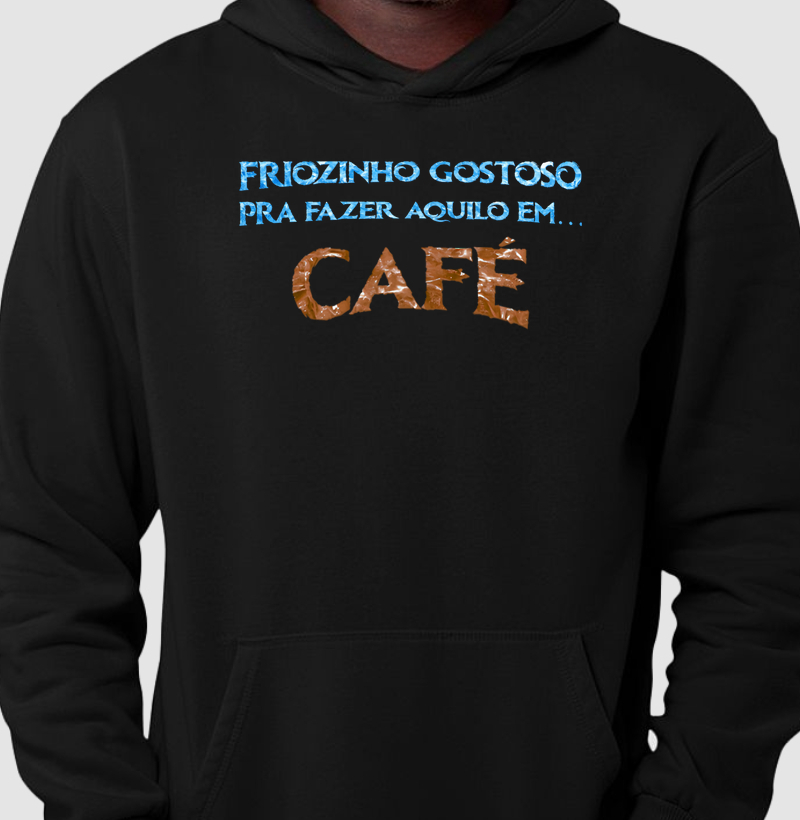 Friozinho gostoso pra fazer aquilo em...café