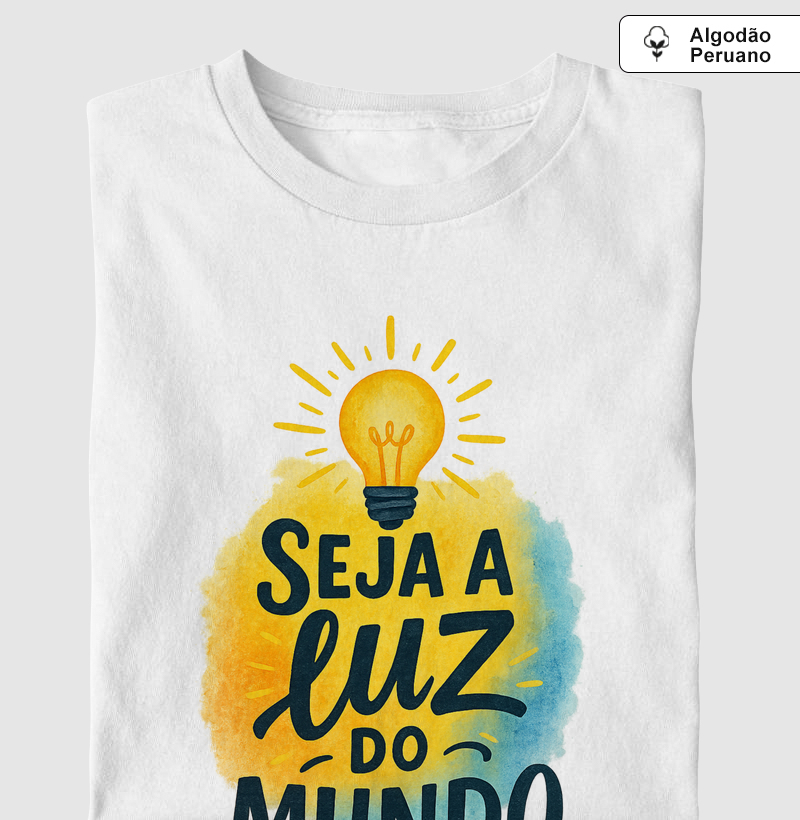 Seja a luz do mundo