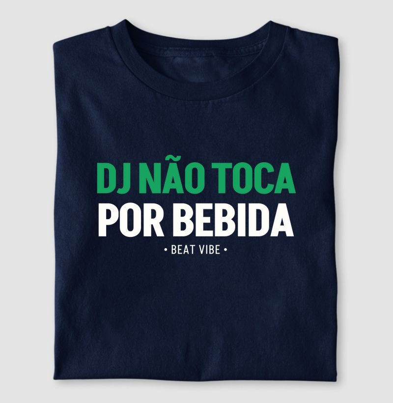 DJ NÃO TOCA POR BEBIDA