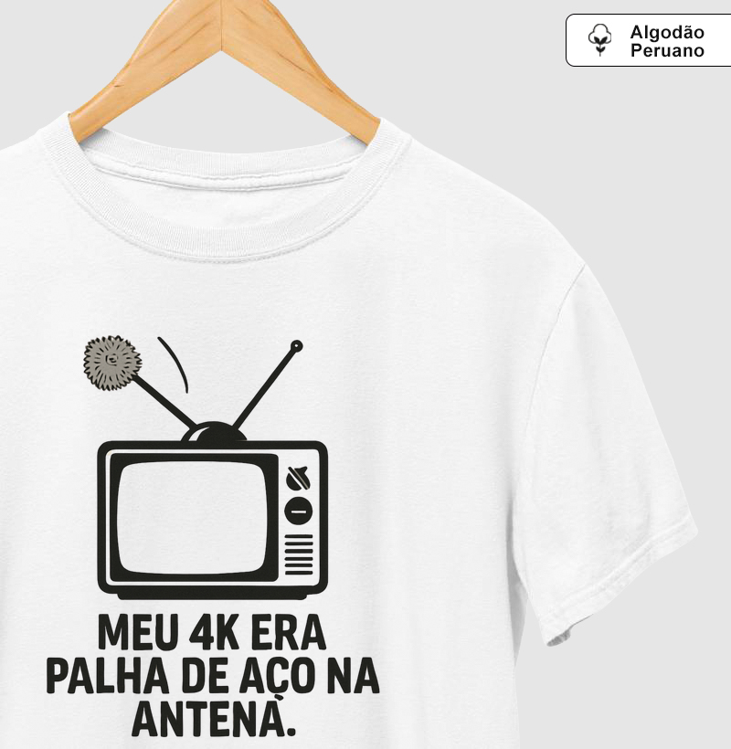 Camiseta Algodão Peruano Meu 4k