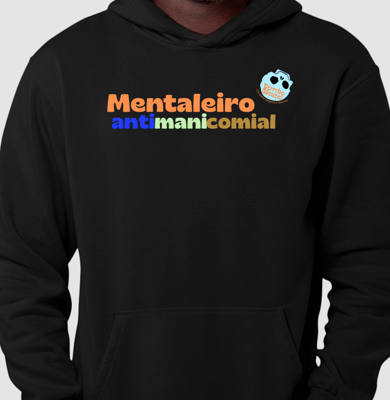 Moletom Mentaleiro antimanicomial