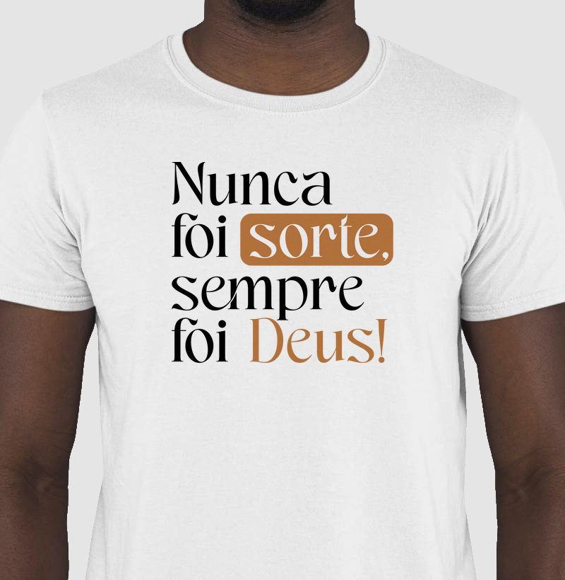Nunca foi sorte