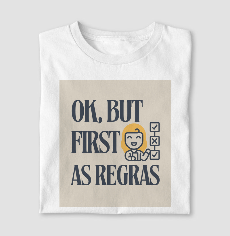 Peça "Ok, But First As Regras"
