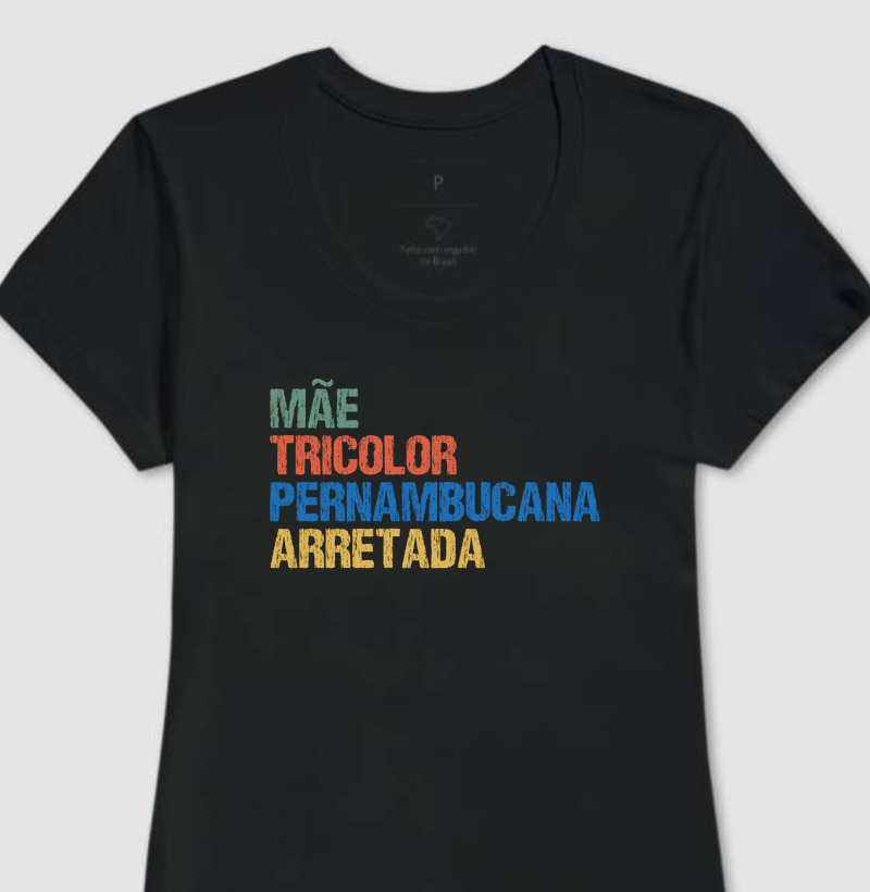 Mãe | Tricolor | Pernambucana | Arretada