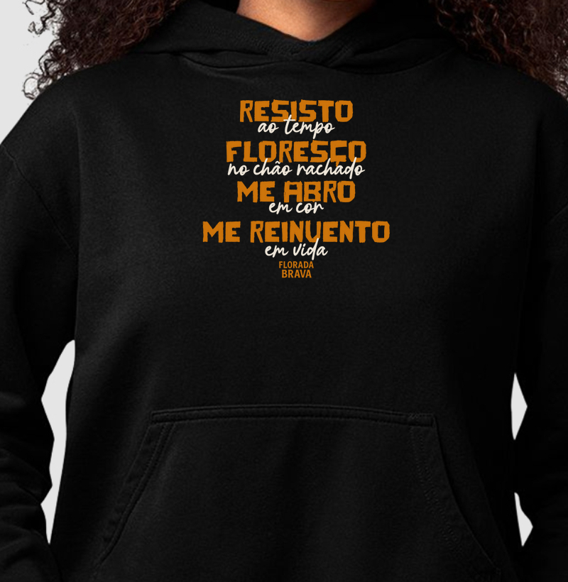 Resisto, Floresço, Me abro, Me reinvento