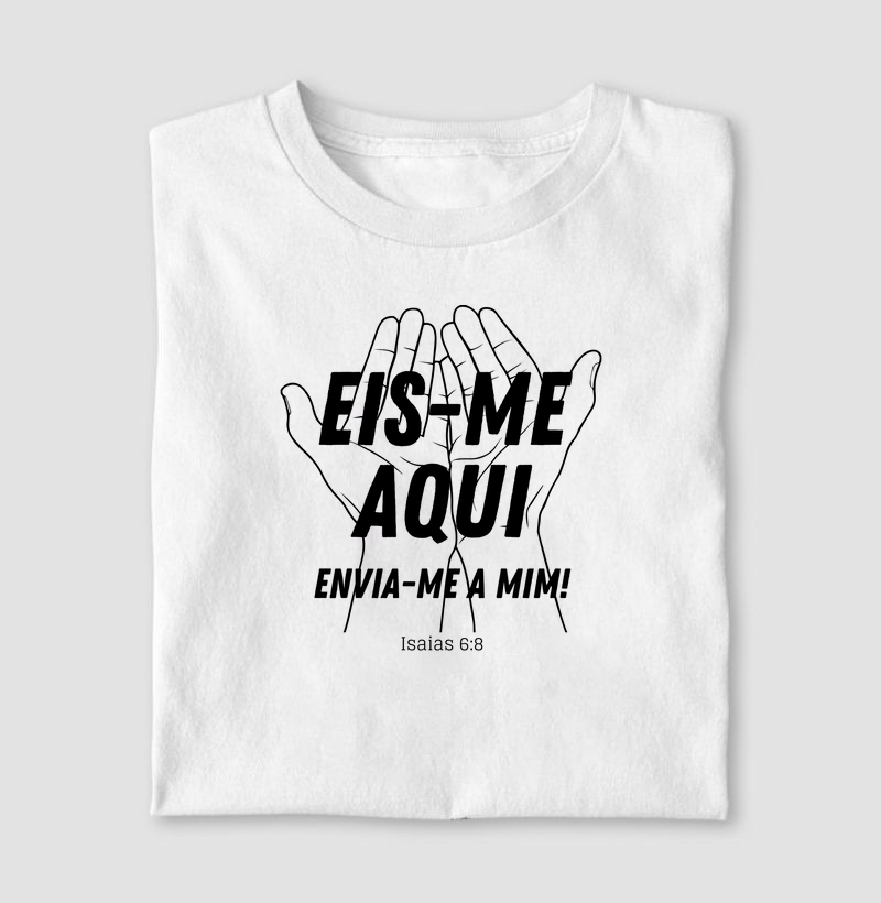 Eis-me aqui, envia-me a mim!