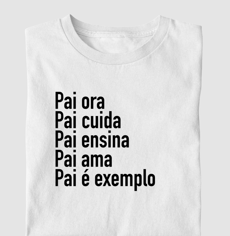 Pai ora, pai cuida, pai ensina, pai ama, pai é exemplo