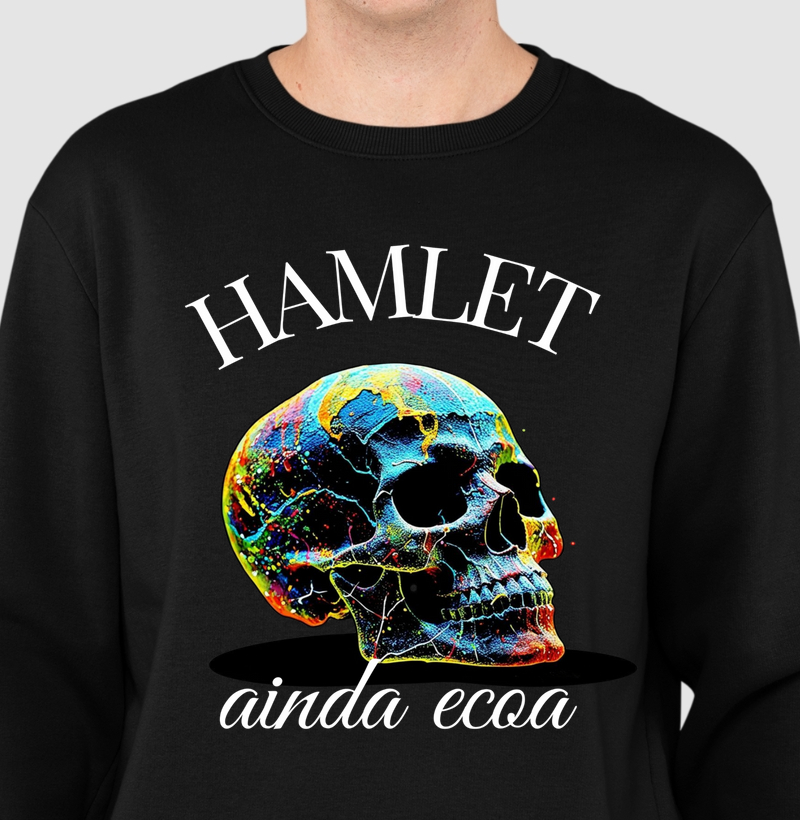 HAMLET AINDA ECOA — E A QUESTÃO AINDA É SER