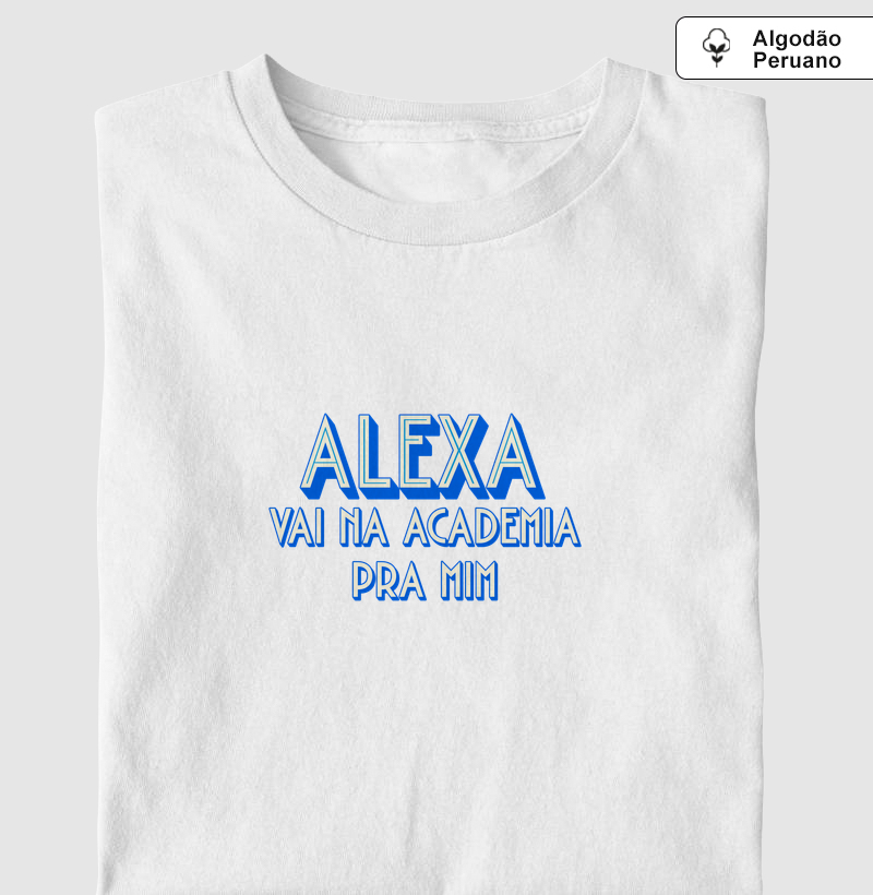 ALEXA VAI NA ACADEMIA PRA MIM