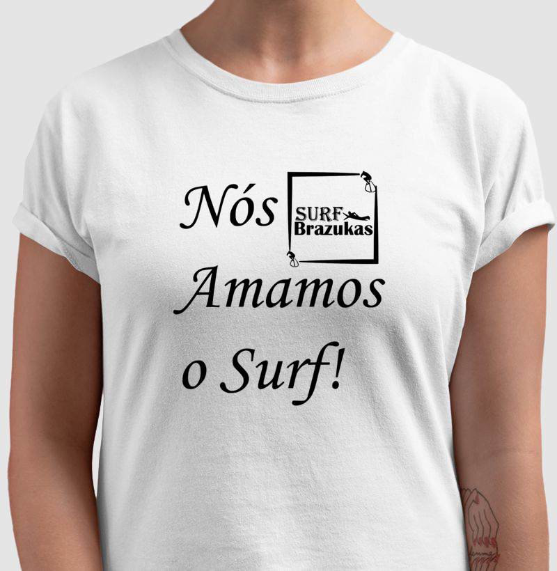 NÓS AMAMOS O SURF! - LETRA PRETA 