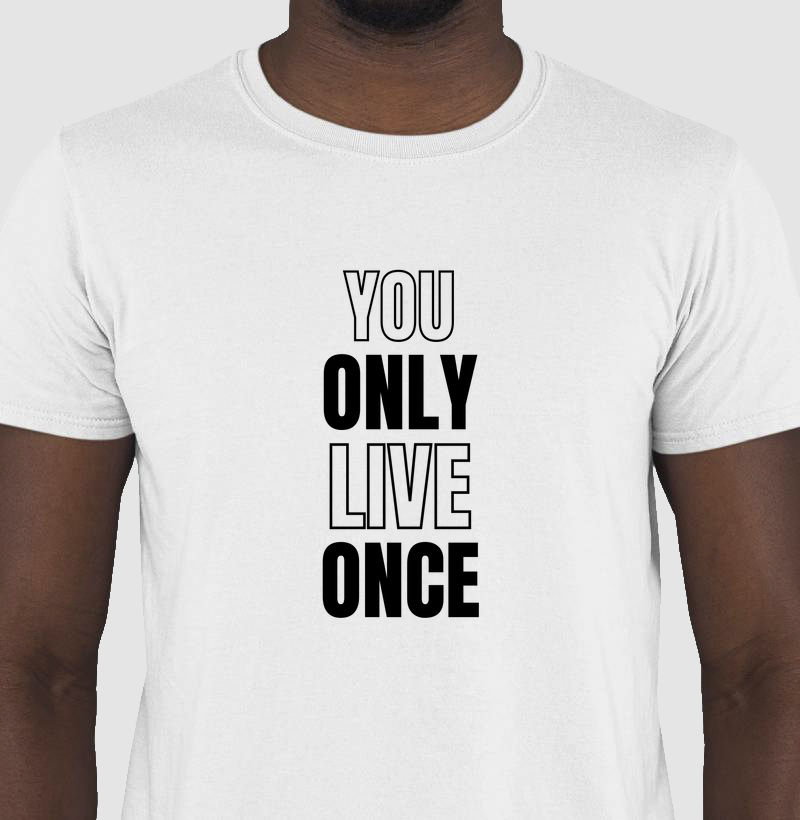Camiseta You Only Live Once branca