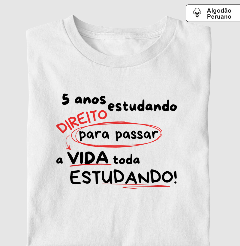 Direito, passando a vida estudando (ADV)