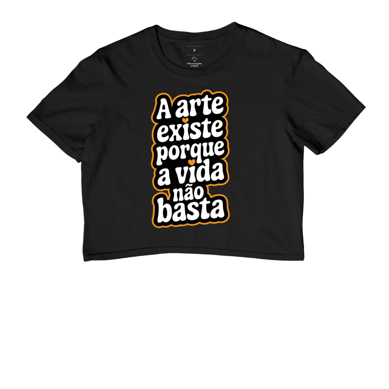A Arte existe porque a vida não basta