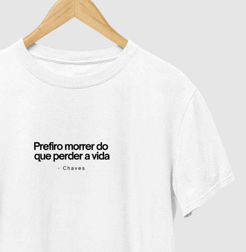Prefiro morrer do que perder a vida - Chaves