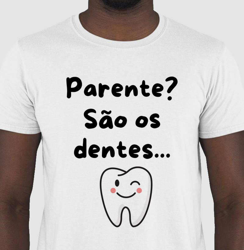Parente? São os dentes...