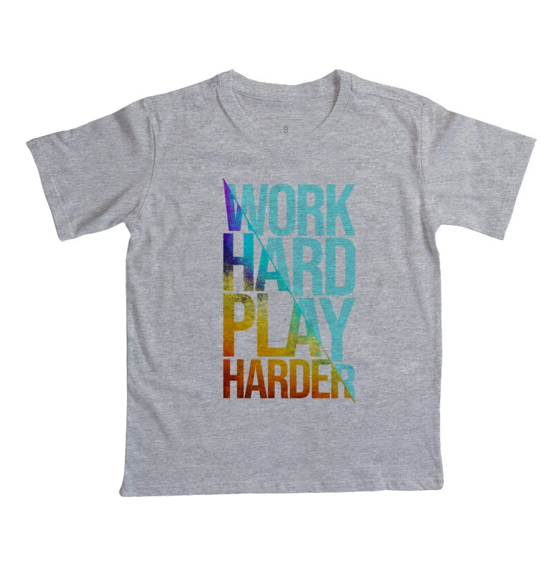 Work Hard Play Harder 
