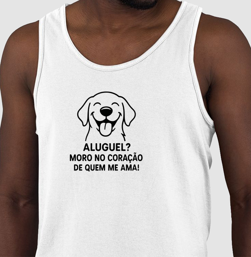 Aluguel? Moro no coração de quem me ama!