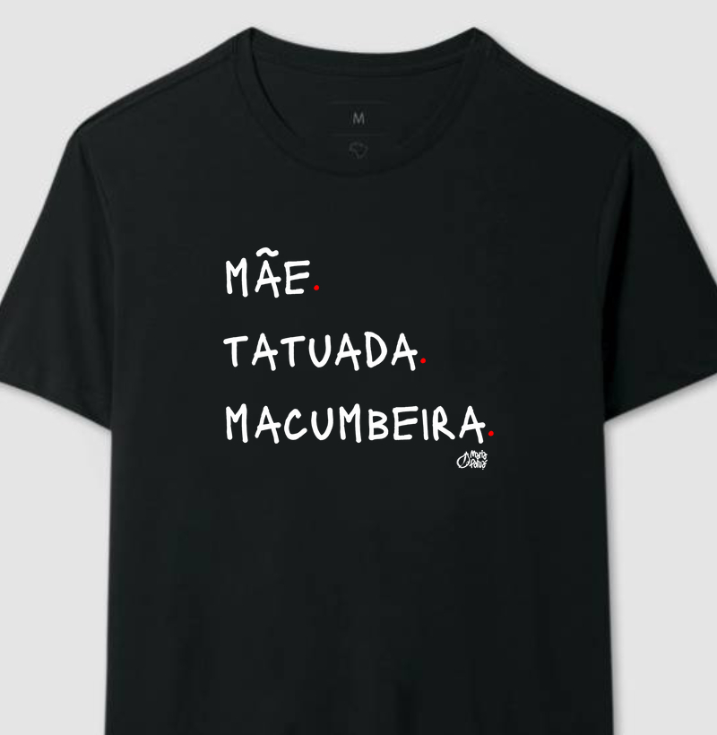 Mãe, Tatuada & Macumbeira Colors 