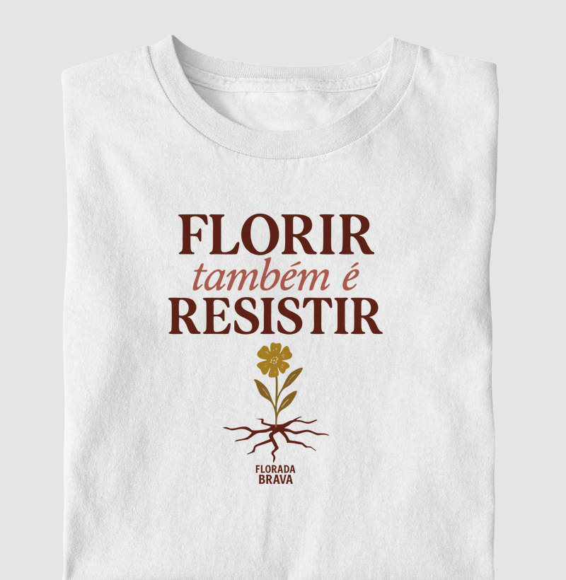 Florir também é resistir