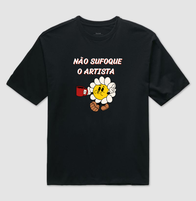 Não sufoque o artista