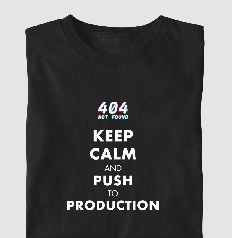 Keep calm and push to production