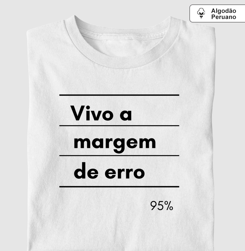 Camiseta Vivo a Margem de Erro 95% – Estatística com Estilo