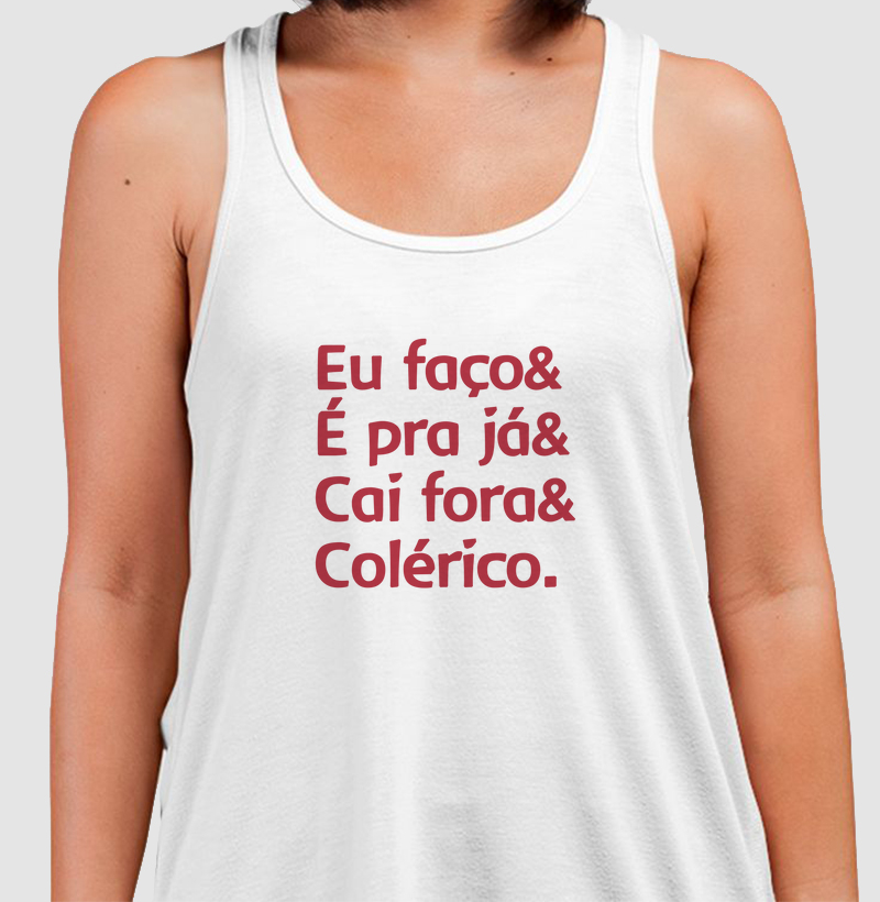 Eu faço, é pra já, cai fora e colérico