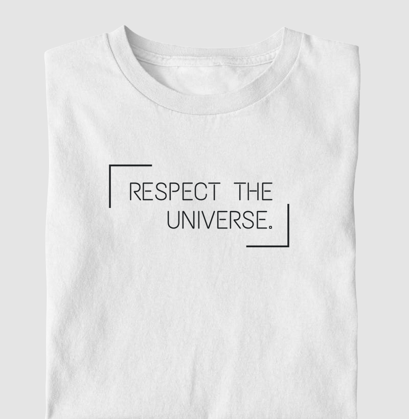 Respect the Universe