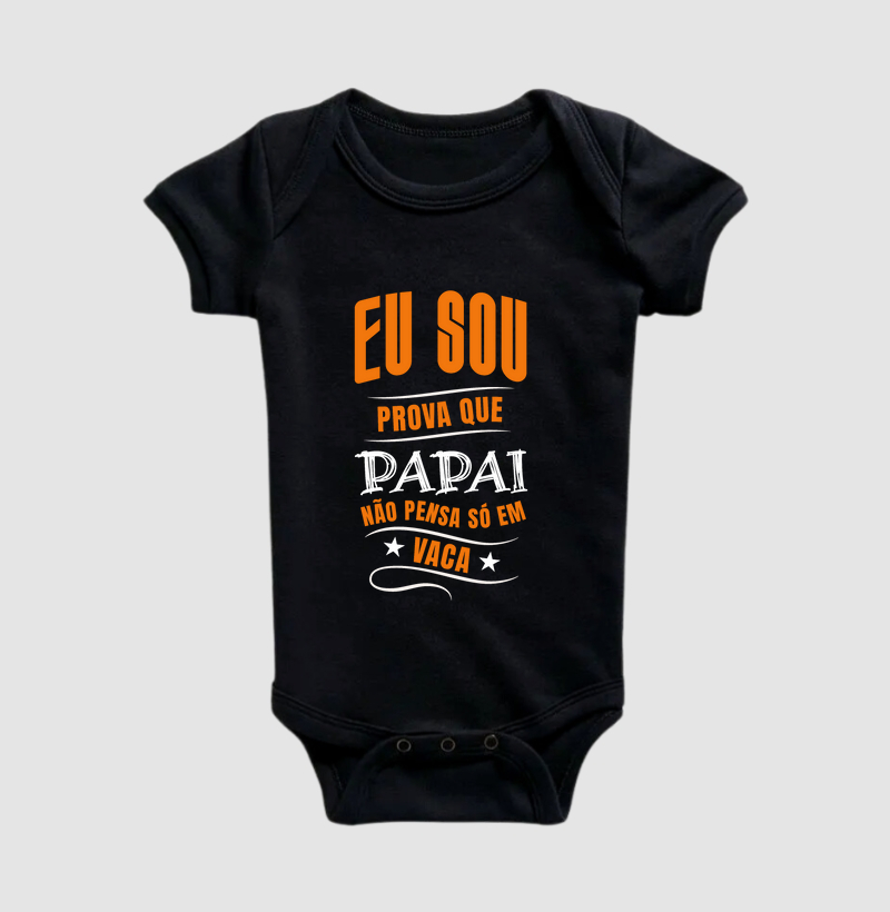 Eu sou prova que papai não pensa só em Vaca