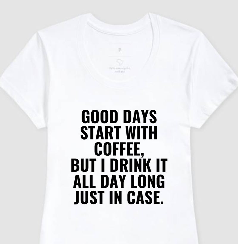 Good days start with coffee