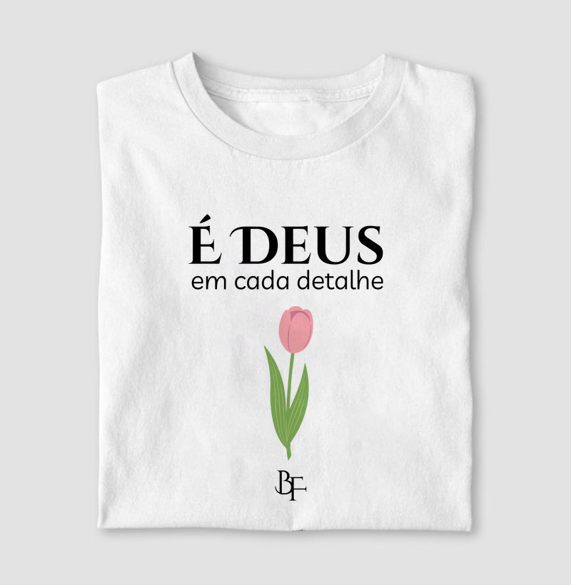 É Deus em cada detalhe