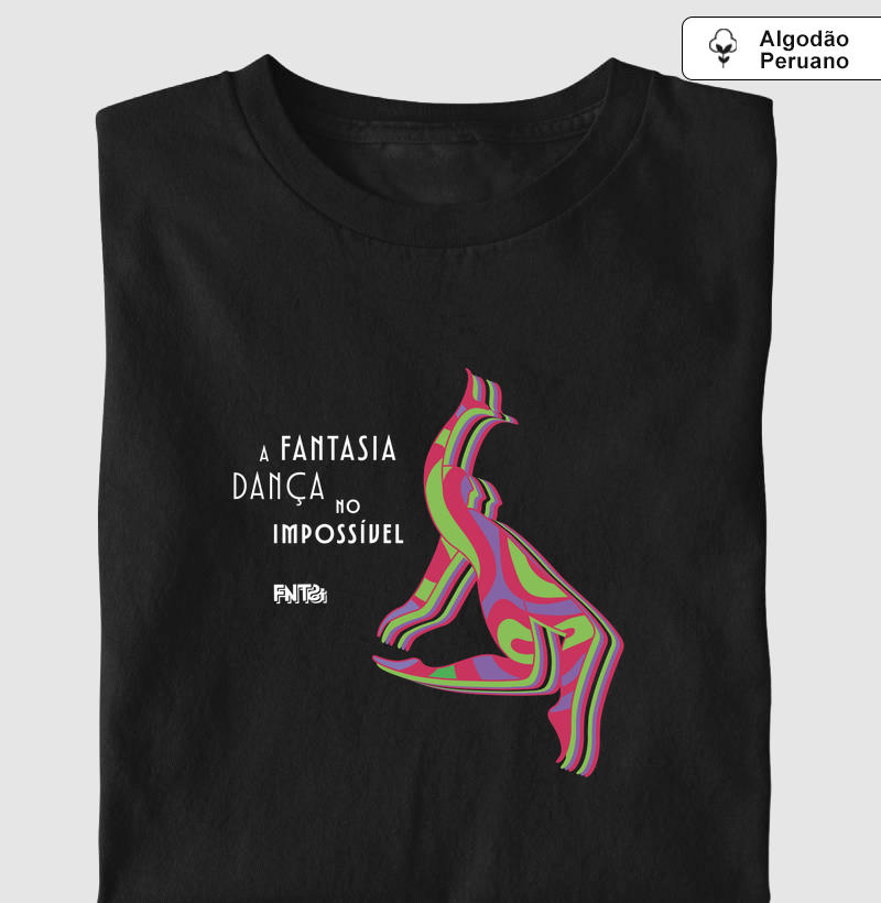 T-SHIRT "FANTASIA" / DANÇA NO IMPOSSÍVEL 2 (ALGODÃO PERUANO)