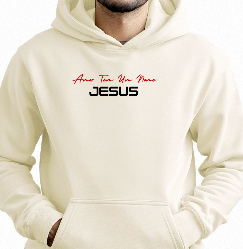 Moletom c/ capuz - Amor Tem Um Nome Jesus