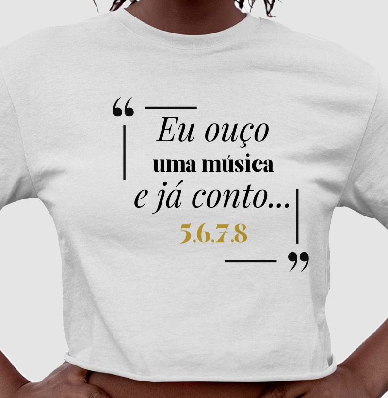 Ouço música e 5, 6, 7, 8