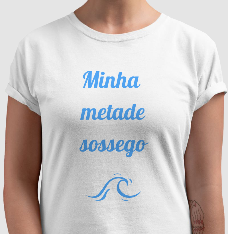 Metades que Se Encontram - Camiseta Sossego