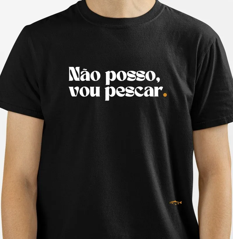 NÃO POSSO, VOU PESCAR